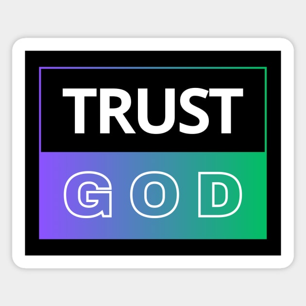 Trust God | Christian Sticker by All Things Gospel